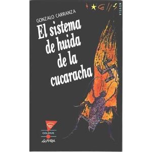 SISTEMA DE HUIDA DE LA CUCARACHA, EL - Carranza, Gonzalo