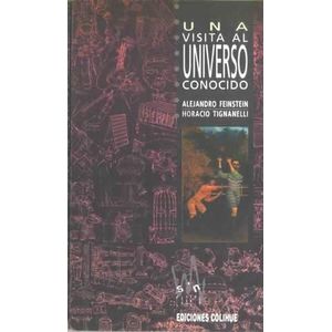 UNA VISITA AL UNIVERSO CONOCIDO - FEINSTEIN, ALEJANDRO