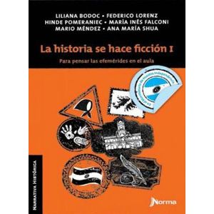 HISTORIA SE HACE FICCION I, LA - BODOC, LILIANA