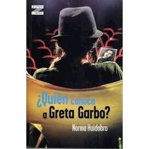QUIEN CONOCE A GRETA GARBO? - HUIDOBRO, NORMA