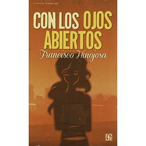 CON LOS OJOS ABIERTOS - HINOJOSA, FRANCISCO