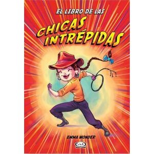 LIBRO DE LAS CHICAS INTREPIDAS, EL - WONDER, EMMA