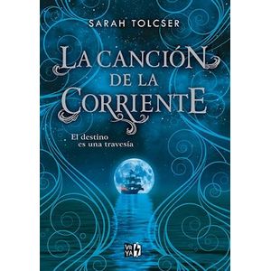 CANCION DE LA CORRIENTE, LA - TOLCSER, SARAH