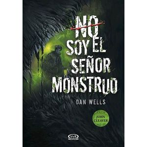 NO SOY EL SEÑOR MONSTRUO - WELLS, DAN