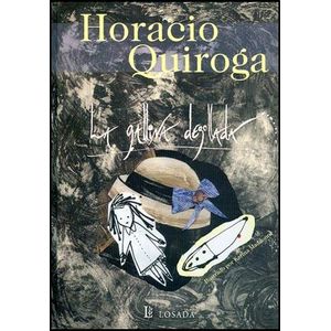 GALLINA DEGOLLADA, LA - QUIROGA, HORACIO