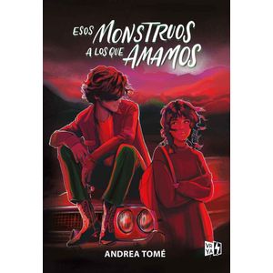 ESOS MONSTRUOS A LOS QUE AMAMOS - TOME, ANDREA