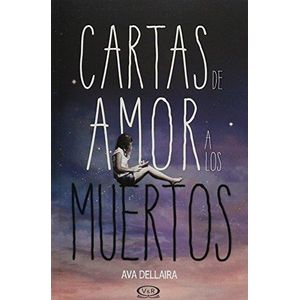 CARTAS DE AMOR A LOS MUERTOS - DELLAIRA, AVA