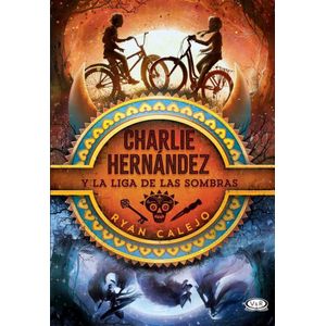 CHARLIE HERNANDEZ Y LA LIGA DE LAS SOMBRAS - CALEJO, RYAN