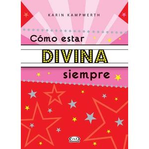 COMO ESTAR DIVINA SIEMPRE - KAMPWERTH, KARIN