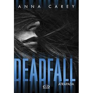 DEADFALL- ATRAPADA - CAREY, ANNA