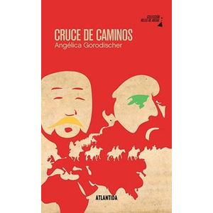 CRUCES DE CAMINOS - GORODISCHER, ANGELICA