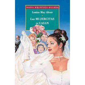MUJERCITAS SE CASAN, LAS - ALCOTT, LUISA MAY
