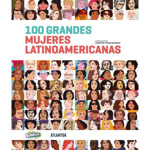100 GRANDES MUJERES LATINOAMERICANAS - REA, LAUREN
