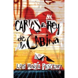 CARTAS AL REY DE LA CABINA - Pescetti, Luis Maria
