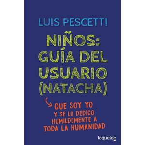 NIÑOS: GUIA DEL USUARIO (NATACHA) - Pescetti, Luis Maria