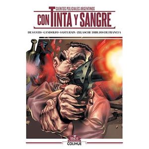 CUENTOS POLICIALES ARGENTINOS CON TINTA Y SANGRE - DE SANTIS