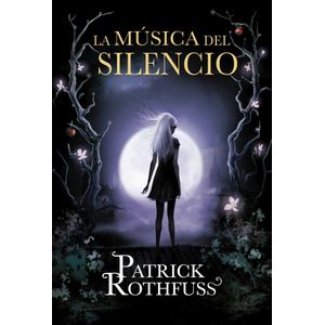 MUSICA DEL SILENCIO, LA - ROTHFUSS, PATRICK