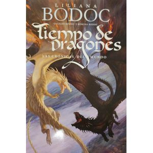TIEMPO DE DRAGONES 3- LAS CRONICAS DEL MUNDO - BODOC, LILIANA