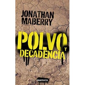POLVO Y DECADENCIA - MABERRY, JONATHAN