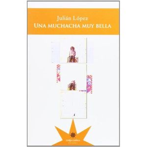 UNA MUCHACHA MUY BELLA - LOPEZ, JULIAN