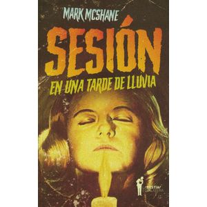 SESION EN UNA TARDE DE LLUVIA - MCSHANE, MARK