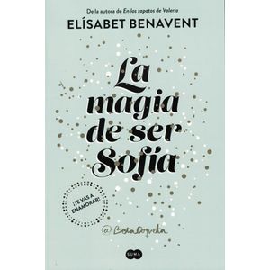 MAGIA DE SER SOFIA, LA - BENAVENT, ELISABET