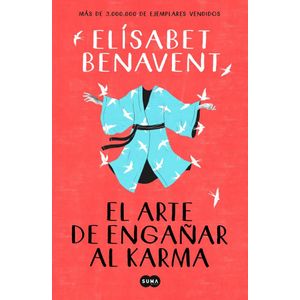 ARTE DE ENGAÑAR AL KARMA, EL - BENAVENT, ELISABET