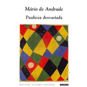 PAULICEA DESVARIADA - DE ANDRADE, MARIO