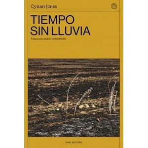 TIEMPO SIN LLUVIA - JONES, CYNAN