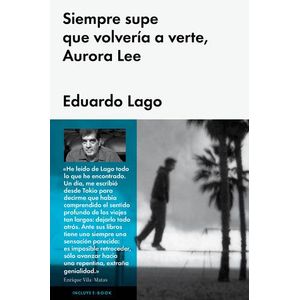 SIEMPRE SUPE QUE VOLVERIA A VERTE, AURORA LEE (TD) - LAGO, EUDARDO