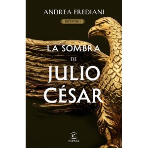 SOMBRA DE JULIO CESAR, LA - FREDIANI, ANDREA