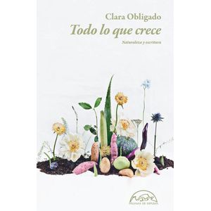 TODO LO QUE CRECE - OBLIGADO, CLARA