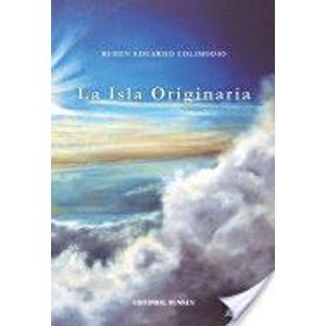 ISLA ORIGINARIA, LA - COLIMODIO, RUBEN EDUARDO