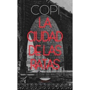 CIUDAD DE LAS RATAS, LA - COPI