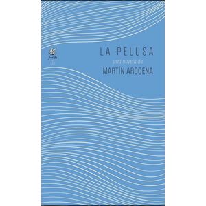 PELUSA, LA - AROCENA, MARTIN