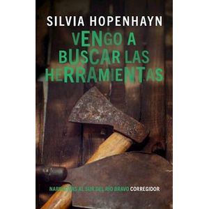 VENGO A BUSCAR LAS HERRAMIENTAS - HOPENHAYN, SILVIA