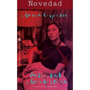 FELICIDAD CLANDESTINA - LISPECTOR, CLARICE