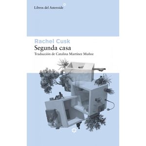 SEGUNDA CASA - CUSK, RACHEL