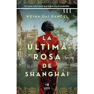 ULTIMA ROSA DE SHANGHAI, LA - DAI RANDEL, WEINA