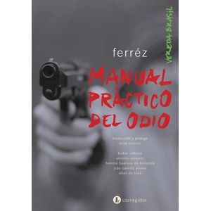MANUAL PRACTICO DEL ODIO - FERREZ