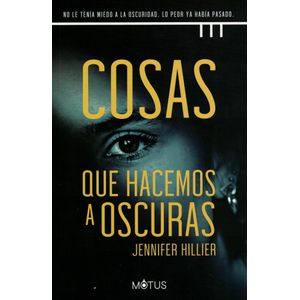 COSAS QUE HACEMOS A OSCURAS - HILLIER, JENNIFER