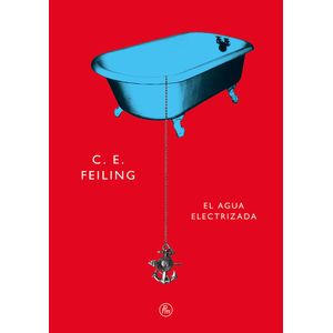 AGUA ELECTRIZADA, EL - FEILING, C. E.