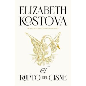 RAPTO DEL CISNE, EL - KOSTOVA, ELIZABETH