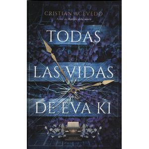 TODAS LAS VIDAS DE EVA KI - ACEVEDO, CRISTIAN