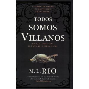 TODOS SOMOS VILLANOS - RIO, M. L.
