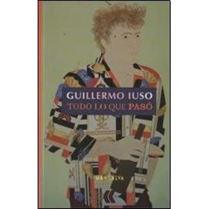 TODO LO QUE PASO - IUSO, GUILLERMO