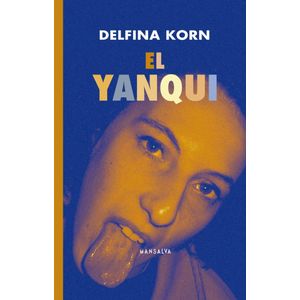 YANQUI, EL - KORN, DELFINA