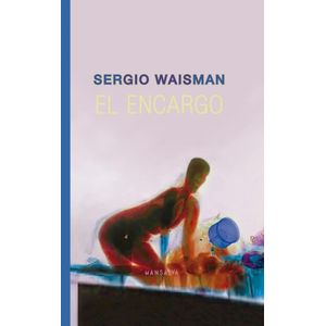 ENCARGO, EL - WAISMAN, SERGIO