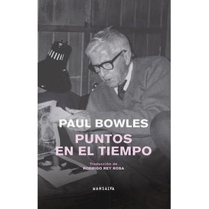 PUNTOS EN EL TIEMPO - Bowles, Paul