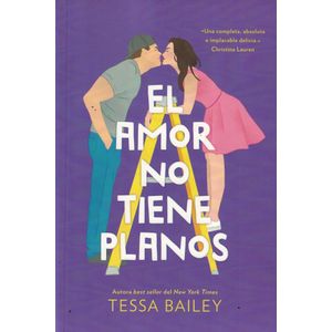 AMOR NO TIENE PLANOS, EL - BAILEY, TESSA